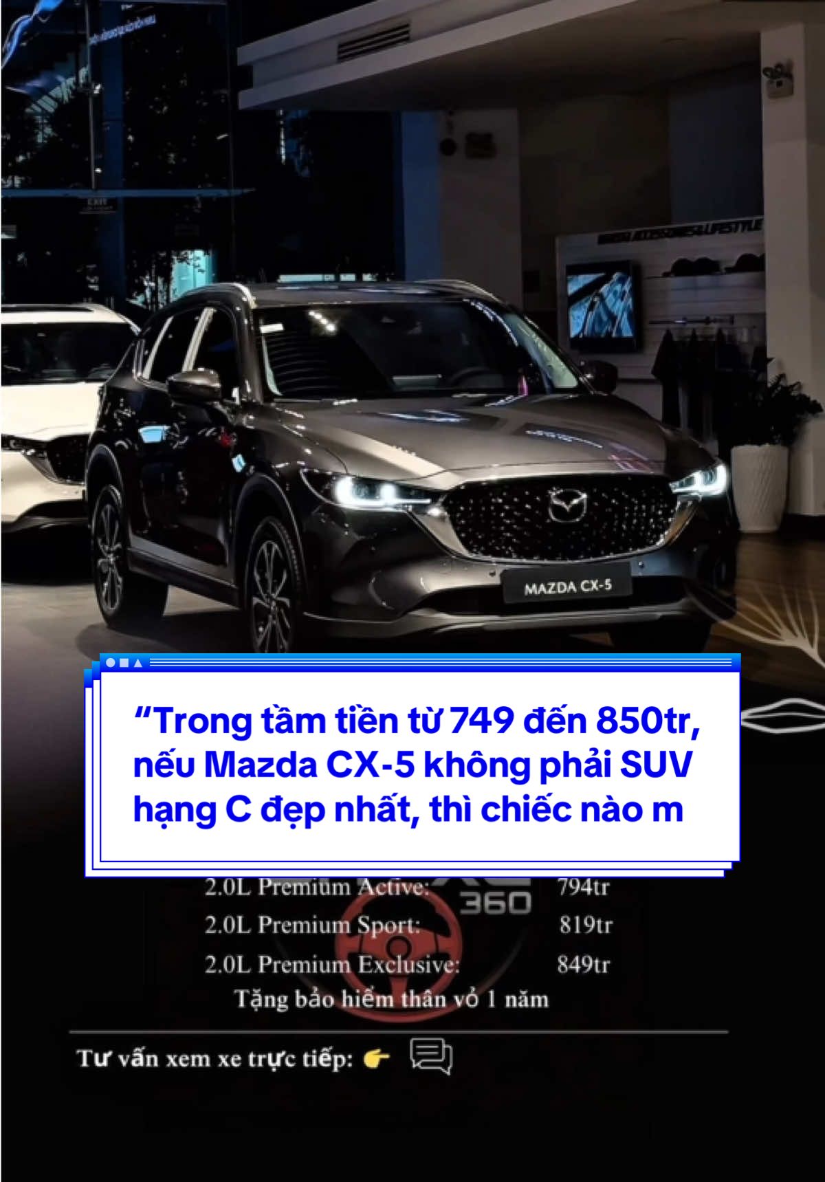 “Trong tầm tiền từ 749 đến 850tr, nếu Mazda CX-5 không phải SUV hạng C đẹp nhất, thì chiếc nào mới xứng đáng? Tucson hay Sportage? #giaxekia #giaxemazda #mazdacx5 #cx5 #sayxe360 