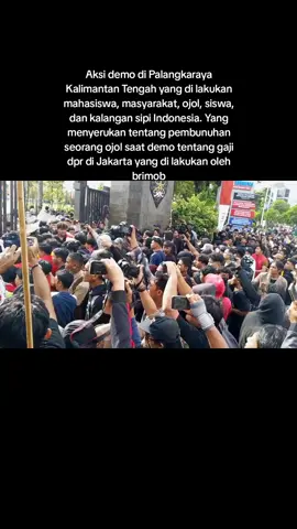 Aksi demo di Palangkaraya Kalimantan Tengah yang di lakukan mahasiswa, masyarakat, ojol, siswa, dan kalangan sipi Indonesia. Yang menyerukan tentang pembunuhan seorang ojol saat demo tentang gaji dpr di Jakarta yang di lakukan oleh brimob #kalimantan #kalimantantengah #demo #rakyat #mahasiswa 