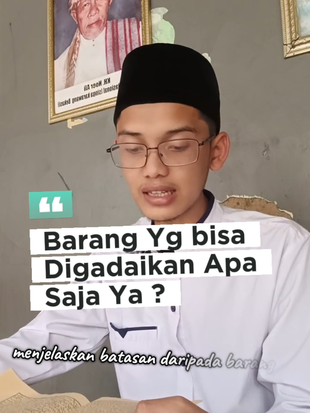 Barang yg bisa diakad gadaikan apa saja sih ?  #gadai #santri #ngaji #santripondok #fyp 