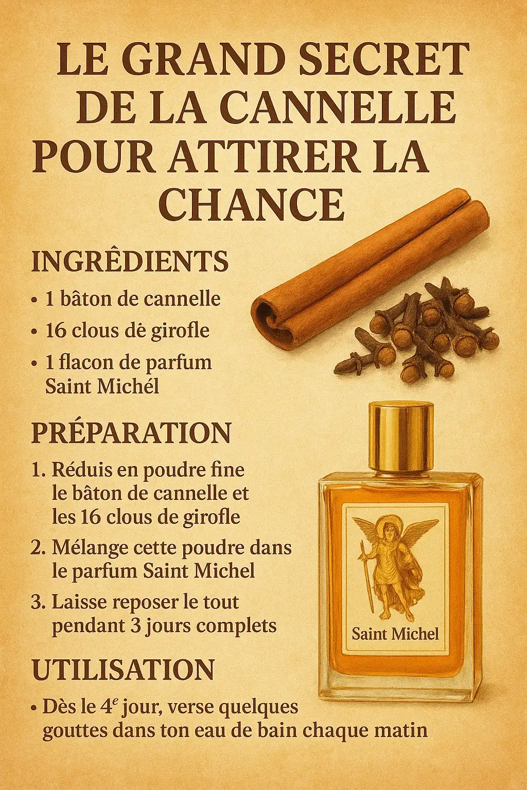 As-tu déjà entendu parler du pouvoir spirituel de la cannelle ? ✨ Ce simple bâton que tu vois renferme d’incroyables vertus pour attirer chance, amour et succès dans ta vie. Aujourd’hui, je vais te révéler comment préparer un parfum spirituel puissant, capable d’ouvrir les portes des opportunités et de te rendre irrésistible partout où tu passes. 🥰 🔮 #Ingrédients 1 bâton de cannelle 🌿 16 clous de girofle 🌸 1 flacon de parfum Saint Michel ⚗️ #Préparation 1. Réduis en poudre fine le bâton de cannelle et les 16 clous de girofle. 2. Mélange cette poudre dans le parfum Saint Michel. 3. Laisse reposer le tout pendant 3 jours complets. ✨ #Utilisation Dès le 4ᵉ jour, verse quelques gouttes dans ton eau de bain chaque matin. Après ta douche, applique un peu du parfum sur ton visage en formulant tes vœux. 🌈 Résultat : tu verras les gens t’accueillir avec plus de sympathie, les opportunités venir vers toi naturellement, et ton aura personnelle rayonner comme jamais auparavant. 🙏 🌿 Besoin d’aide spirituelle ou de conseils de couple ? N’hésite pas à m’écrire directement sur WhatsApp si tu traverses un blocage, un conflit amoureux ou un problème spirituel quelconque. Je reste disponible et à ton écoute pour t’accompagner avec bienveillance. 📞 Mon numéro est en bio ☝🏻