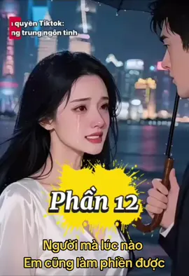 Phần 12 | Chỉ cần là Anh, Thời gian của em đều rảnh. #iloveyou #tiengtrungngontinh #tiengtrung #phunu #phunuvietnam 