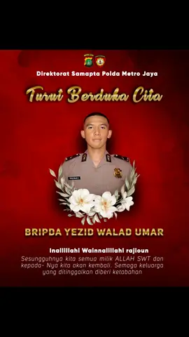 Turut berduka cita yang sedalam2nya atas kepergian anggota rekan kami Bripda yezid walad Umar. Anggota dit samapta Polda metro jaya, Semoga tuhan yang maha esa memberikan tempat yang terbaik dan masuk surga ,amin #ftpシ゚viral🖤tiktok #fyppppppppppppppppppppppp #storytime #tercanducandu #pejuangrupiah 