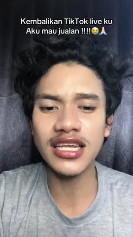 Kembalikan TikTok live ko😭🙏🏻#tiktoklive #live #kembalikan #indonesia🇮🇩 #fyp 
