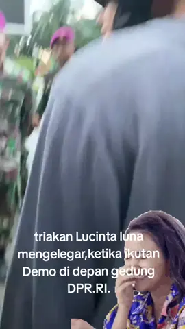 #vtt #jangkauanluastiktok #dagelapolitik #Demonstrasi #Lucinta Luna ikut berdemo di depan gedung DPR.RI,untuk menyuara kan suara rakyat