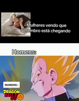 setembro chegando  homens: #anime #meme #dragonball #dragonballz #dragonballz_go 