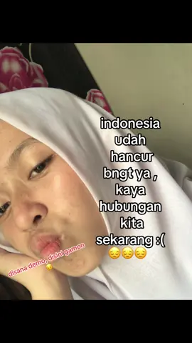 jangan terprovokasi guys inget tujuan awal kita move on!!#gamon #moveon #demo #indonesia #fyp 