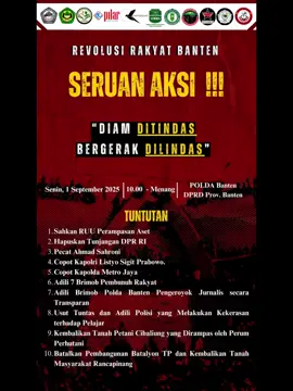 Revolusi Rakyat Banten Semua boleh hadir, semua boleh ikut. Titik aksi Polda Banten dan DPRD Provinsi Banten