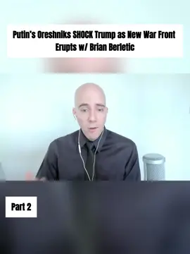 Putin's Oreshniks SHOCK Trump as New War Front Erupts w/ Brian Berletic. Part 2 #viral #oreshnik #putin #ukraine 