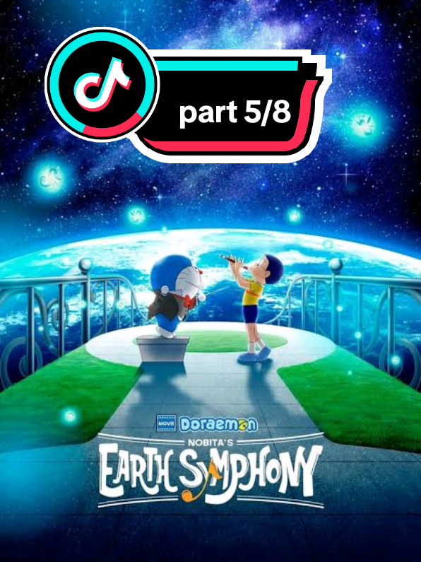 Doraemon the movie:  Nobita's Earth Symphony (part 5/8) #fyp #doraemon #videoanak #kartunanak #doraemonthemovie 
