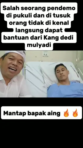 salah satu pendemo ilham renal di pukuli dan di tusuk orang tidak di kenal, dan langsung di larikan ke rumah sakit terdekat, kang dedi mulyadi langsung melihat kondisinya, dan memberikan bantuan, dan seluruh biaya pengobatan di tanggung oleh kang dedi mulyadi #beranda #demo #kangdedimulyadi #fypシ゚viral #wartawan 