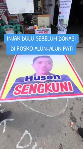 Ada yg unik di posko donasi alun-alun pati , warga yg mau donasi harus injak dulu gambar bertulusan husen sengkuni . #pati24jam #anaklanang #reels #pativiral #fyppppppppppppppppppppppp 