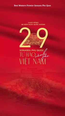 CHÀO MỪNG NGÀY QUỐC KHÁNH VIỆT NAM 2/9 Giữa bờ cát Bãi Trường, sắc cờ đỏ sao vàng hòa cùng nắng gió và nụ cười hiếu khách, mang đến bầu không khí hân hoan cho ngày lễ trọng đại. Tại Best Western Premier Sonasea Phú Quốc, từng chi tiết được nâng niu để lưu giữ trọn vẹn niềm tự hào dân tộc. Kính mời Quý khách tận hưởng kỳ nghỉ an yên và đầy tự hào cùng Best Western Premier Sonasea Phú Quốc. - CELEBRATE VIETNAM NATIONAL DAY – SEPTEMBER 2ND  Along the shores of Bai Truong, the red and yellow flags flutter in the breeze, blending with warm smiles to create a joyful atmosphere on this special day. At Best Western Premier Sonasea Phu Quoc, every detail is thoughtfully crafted to honor the nation’s pride. We invite you to embrace moments of peace and celebration with Best Western Premier Sonasea Phu Quoc. #BestWesternPremier #BestWesternPremierSonaseaPhuQuoc #luxuryresort #2thang9 #quockhanhvietnam 
