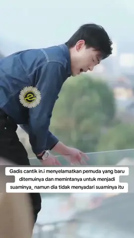 Gadis cantik in.i menyelamatkan pemuda yang baru ditemuinya dan memintanya untuk menjadi suaminya_ namun dia tidak menyadari suaminya itu #dracin #dramachina #dracinrekomendasi #dracinlovers #fyp 