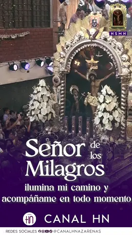Señor de los Milagros, ilumina mi camino y acompáñame en todo momento. Síguenos en nuestras redes sociales: https://linktr.ee/HSMNazarenas #CanalHNazarenas #HSMNazarenas
