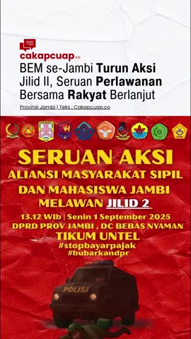 🔥 SERUAN AKSI – MELAWAN JILID 2 🔥 Aliansi Masyarakat Sipil bersama Mahasiswa Jambi kembali turun ke jalan! Inilah panggilan perlawanan terhadap ketidakadilan yang semakin menindas rakyat. 📍 Senin, 1 September 2025 – Pukul 13.12 WIB 📍 Lokasi: DPRD Provinsi Jambi 📍 Titik Kumpul: UNTEL Aksi ini bukan sekadar turun ke jalan, tapi bentuk keberanian melawan sistem yang tidak berpihak pada rakyat. Dari kampus hingga jalanan, suara mahasiswa dan masyarakat akan menggema lantang. Bersatu kita kuat, berjuang kita menang. #jambi #jambiviral #mahasiswaindonesia #StopBayarPajak #BubarkanDPR