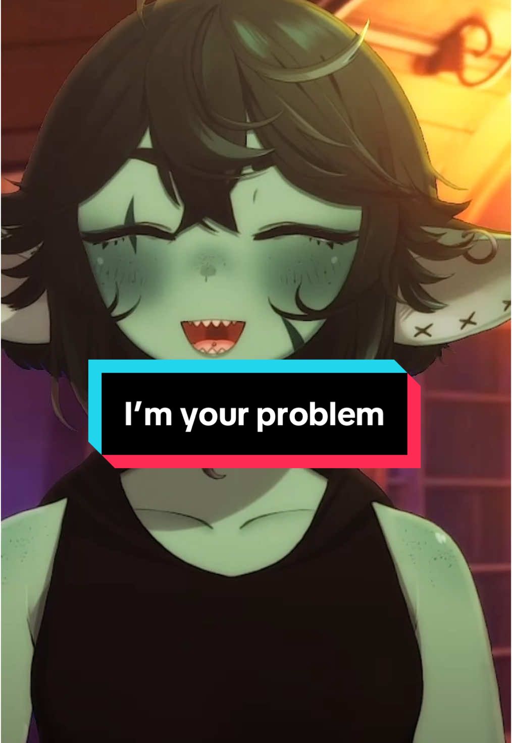 I’m your problem now #fypシ #fyp #vtuber #nonbinary  #twitch #twitchstreamer #tiktok #Love #goblin  #streamer #18plus  #trans #viral #lgbtq  
