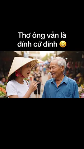 Thơ của ông vẫn là đỉnh của đỉnh #xuhuong #viral #veo3 #AI 