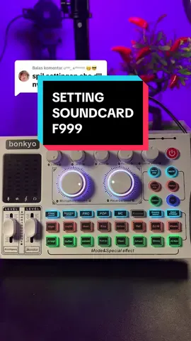 Membalas @ᴜᵐᵃ_ ᴀˢʰᵒʸʸʸʸ 🤭😎 setting soundcard f999 #soundcardf999 #soundcard #f999 #f999max #soundcardmurah 