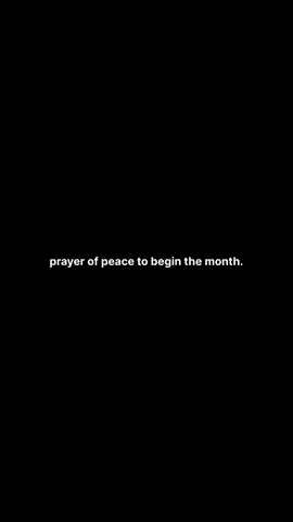 Prayer of peace to begin the month #motivation #mentality #success #SelfImprovement 
