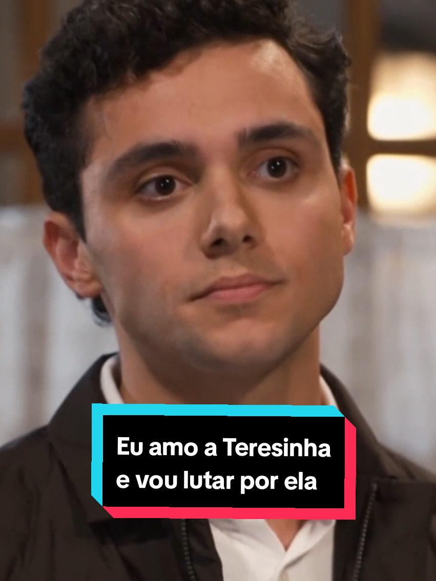 Eu amo a Teresinha e eu vou lutar por ela, mesmo que tenha de ir contra si. #aherança #teresinhaebernardo #bernesinha #bernardonovais #teresinha 