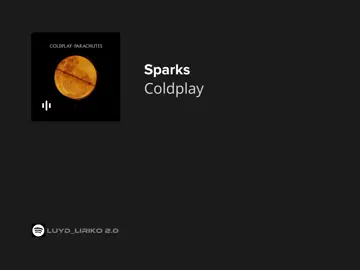 sparks // coldplay #coldplay #sparks #lyrics #fyp 