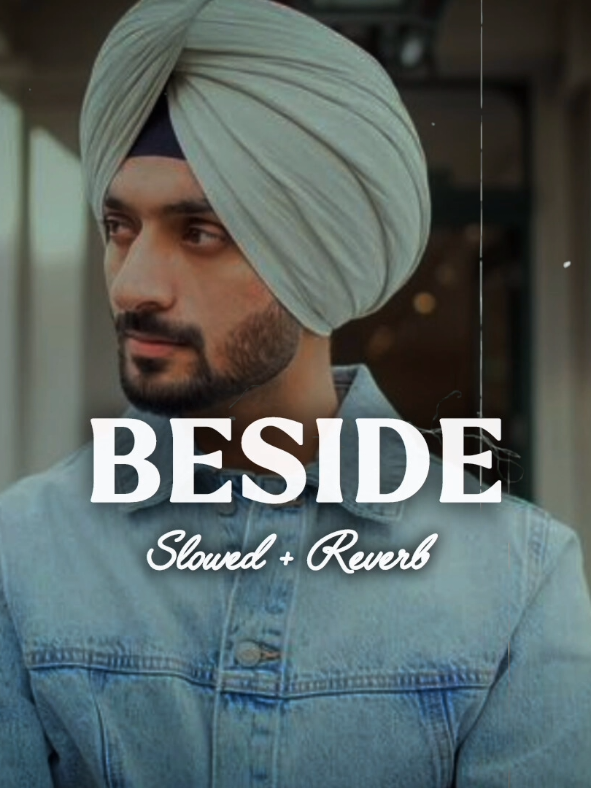 ( Beside ) - Nirvair Pannu New Song Slowed and Reverb ❤️‍🩹🎧 #slowedandreverb #fullsong #newpunjabisong #unfreezemyacount #viewsproblem 