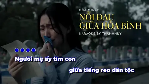 KARAOKE | Nỗi Đau Giữa Hòa Bình - Hoà Minzy | Người mẹ ấy tìm con giữa tiếng reo dân tộc... #noidaugiuahoahinh #noidaugiuahoabinhkaraoke #hoaminzy #hatkaraoke #viraltiktok 