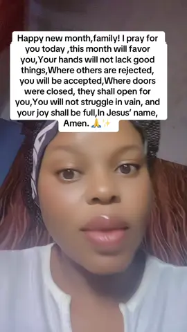 Happy new month, family! I pray for you today — this month will favor you. Your hands will not lack good things. Where others are rejected, you will be accepted. Where doors were closed, they shall open for you. You will not struggle in vain, and your joy shall be full. In Jesus’ name, Amen. 🙏✨ #happynewmonth #september1st  