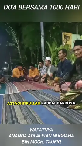 Tahlil dan Doa bersama, mengenang 1000 hari wafatnya Ananda Adi Alfian Nugraha bin Moch. Taufiq (alm) #1000hari #yasintahlil