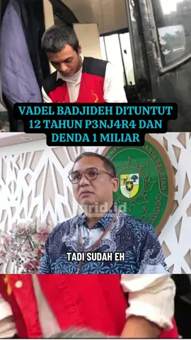 Tuntutan JPU terhadap k4sus Vadel Badjideh 12 tahun penjara & denda 1 Miliar #vadelbadjideh #tuntutanjpu #penjara #viral 