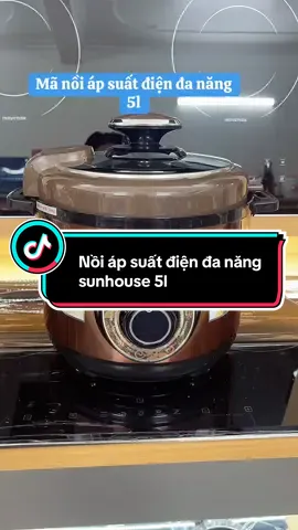 Nồi áp suất điện đa năng sunhouse 5l #noiapsuat #noiapsuatdanang #sunhouse #dinh89 