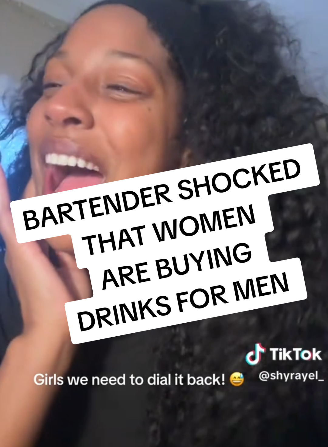BARTENDER SHOCKED THAT WOMEN ARE BUYING DRINKS FOR MEN. WOMEN DON'T WANT A FULLY EQUAL SOCIETY. 