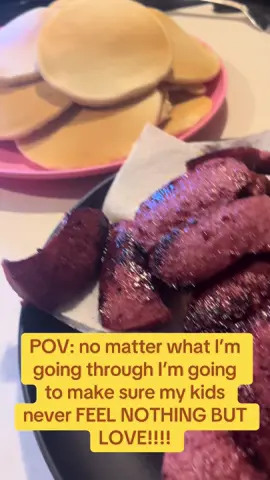 no matter what I’m going through I’m going to make sure my kids never FEEL NOTHING BUT LOVE!!!! #Love #motherlylove #breakfast #fyp