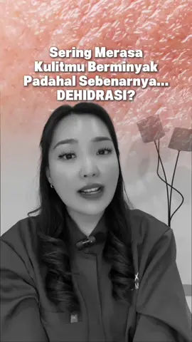 Merasa kulit berminyak? padahal itu sebenernya kulit kamu lagi dehidrasi🧐 simak penjelasannya😉 #edukasiskincare #tipsskincare #kulitdehidrasi #kulitberminyak 