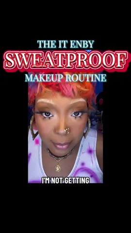 The IT Enby’s sweatproof makeup routine is here…you’re welcome #makeuphacks #sweatproof #bunniionline 