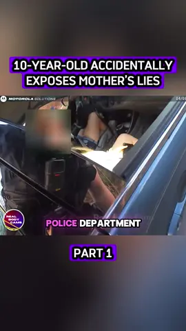 10-Year-Old Accidentally Exposes Mother’s Lies #bodycam #cops #foryou #police #1 