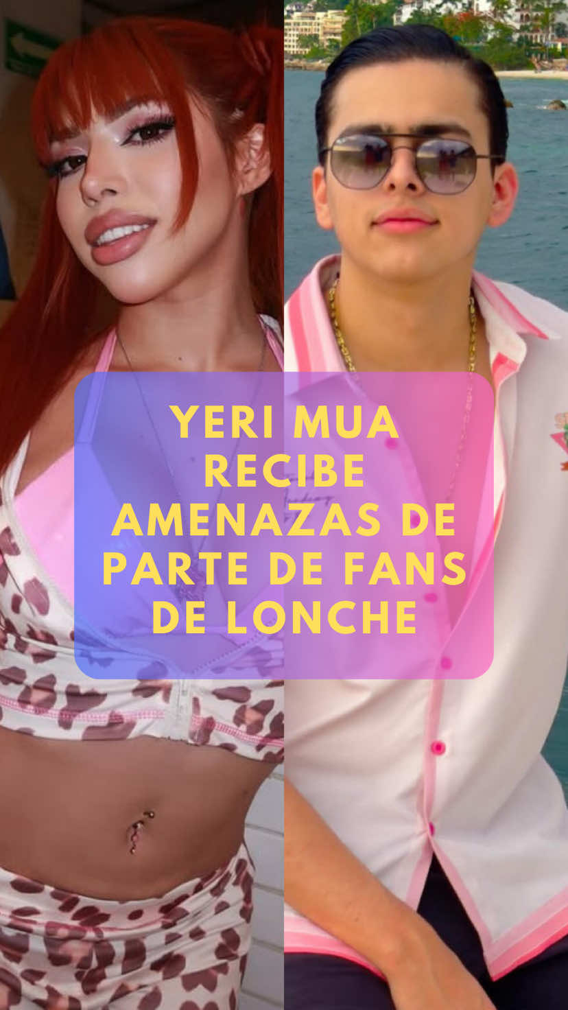 Yeri Mua recibe amenaza a  por parte de los fans de Lonche #Viral #Polemica #Fes #Chismesito #AlexDeejay 