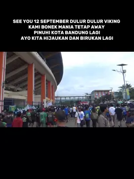See you 12 September dulur dulur viking kami Bonek mania Tetap away penuhi kota bandung lagi kita hijaukan dan birukan lagi💚💙🖐️
