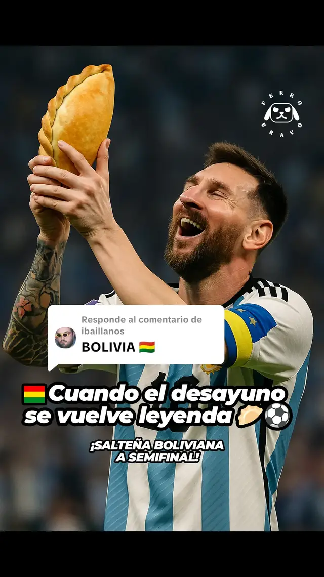 Respuesta a @ibaillanos 🎶 “Olé, olé, olé oléeee… salteeña, salteeña…” 🎶 🇧🇴 Le ganamos a Argentina y ya estamos en semifinal. 🥟 ¡La #salteña se come al mundo entero! 👉 SEGUÍ VOTANDO 🐾 Porque en #PerroBravo ladramos fuerte cuando juega #Bolivia. #mundialdedesayunos #ibaillanos 
