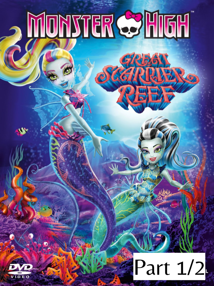 🖤 Monster High: Great Scarrier Reef| Part 1 🖤 #monsterhigh #foryoupage #viraltok #vibe #movies #full #fyp #monsterhighmovie #creatorsearchinsight #please #pleasegoviral #monsterhighgreatscarrierreef
