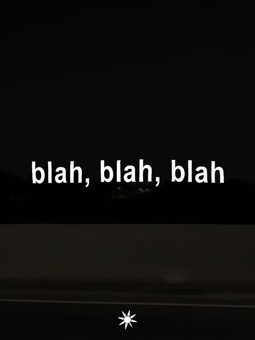 blah blah blah>> #fyp #foryou #lyrics #songs #viralvideo 