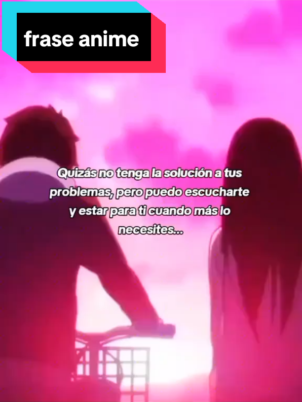 Quizás no tenga la solución a tus problemas pero puedo escucharte y estar para ti cuando más lo necesites....✨✨🌺 #paratiiiiiiiiiiiiiiiiiiiiiiiiiiiiiii #fraseanime 