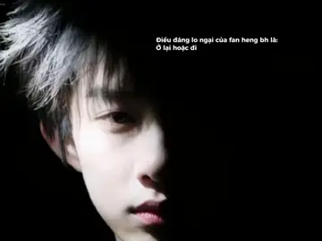 mong đó ko phải sự thật, heng à anh còn rất nhiều fan ngoài kia,còn em và rất nhiều tỷ khác nx, anh sẽ chọn ở lại chứ?