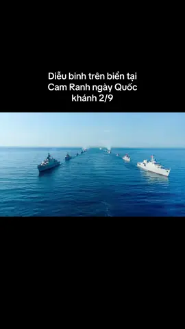 Lần đầu tiên trong lịch sử, lễ diễu binh trên biển tại Cam Ranh quy tụ hàng chục tàu chiến, máy bay cùng hơn 2.000 cán bộ, chiến sĩ, tạo nên khoảnh khắc hùng tráng #dieubinha80 #RangroVietNam #TuhaoVietNam #hoabinhdeplam #haiquanvietnam 