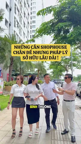 NHỮNG CĂN SHOPHOUSE CHÂN ĐẾ NHƯNG PHÁP LÝ SỞ HỮU LÂU DÀI ! @Trung Thực Land @Thực Nguyễn - Trung Thực Land #thucnguyen #trungthucland #bds #dautubds #bdsdongtien 