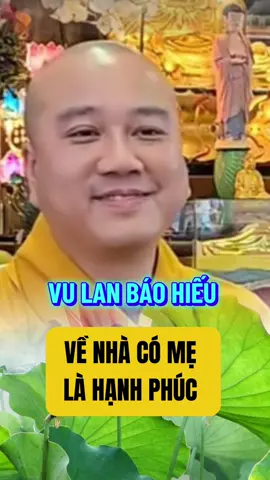 Về nhà có Mẹ là hạnh phúc #phatphapnhiemmau #thichphaphoa #nguyennguoiann #vulanbaohieu 