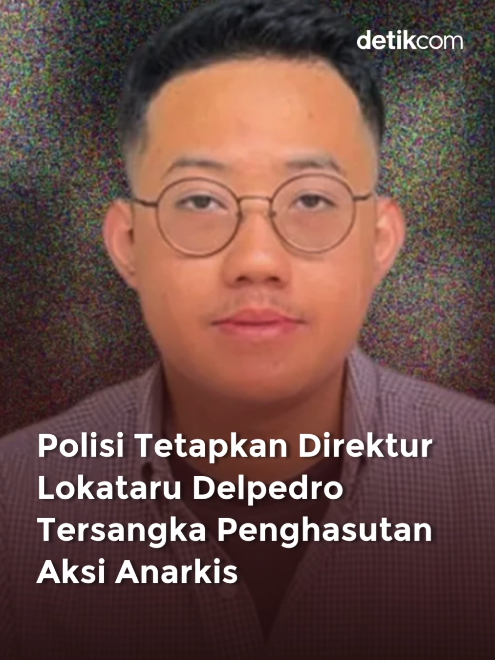 Direktur Lokataru Foundation, Delpedro Marhaen, ditangkap Polda Metro Jaya. Delpedro sudah ditetapkan sebagai tersangka. 