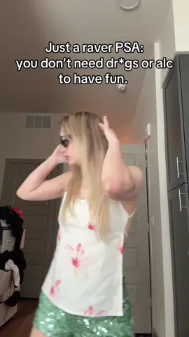 You can still have fun without all of that, be safe, be responsible fam #raver #rave #ravetok #edmtok #edmtiktok 