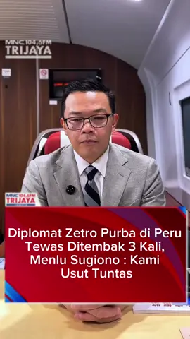 Menteri Luar Negeri RI Sugiono berduka atas tewasnya Zetro Leonardo Purba, diplomat Kedutaan Besar Republik Indonesia (KBRI) di Lima, Peru, yang ditembak orang tak dikenal. Menlu telah berkoordinasi dengan pihak Peru, Lima, untuk mengusut tuntas kasus tersebut. “Pada pagi hari ini, kami mendapatkan berita duka dari Lima, salah seorang pegawai Kementerian Luar Negeri, Saudara Zetro Leonardo Purba, beberapa jam yang lalu meninggal dunia di Lima karena ditembak oleh orang yang tidak dikenal,” ujar Sugiono dalam keterangan video, Selasa (2/9/2025). #trijayafm #peru #diplomat #menlu 