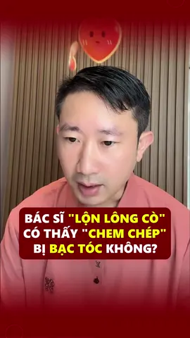 Bác sĩ Lộn Lông Cò có thấy “chem chép” bị bạc tóc không? #bacsytuanduong #thammytuanduong #thammy #lamdep 